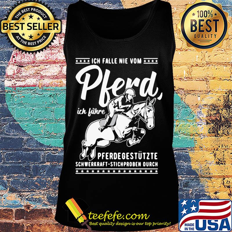 Ich falle nie vom pferd ich führe pferdegestützte schwerkraft stichproben ourch s Tank top Ich falle nie vom pferd ich führe pferdegestützte schwerkraft stichproben ourch s Tank top