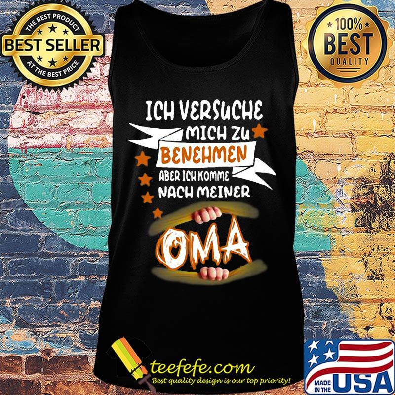 Ich versuche mich zu benehmen aber ich komme nach meiner oma s Tank top Ich versuche mich zu benehmen aber ich komme nach meiner oma s Tank top
