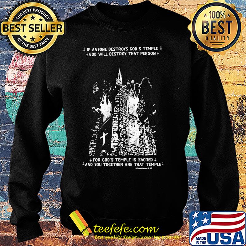 if anyone destroys god's temple god will destroy that person s Sweater if anyone destroys god's temple god will destroy that person s Sweater