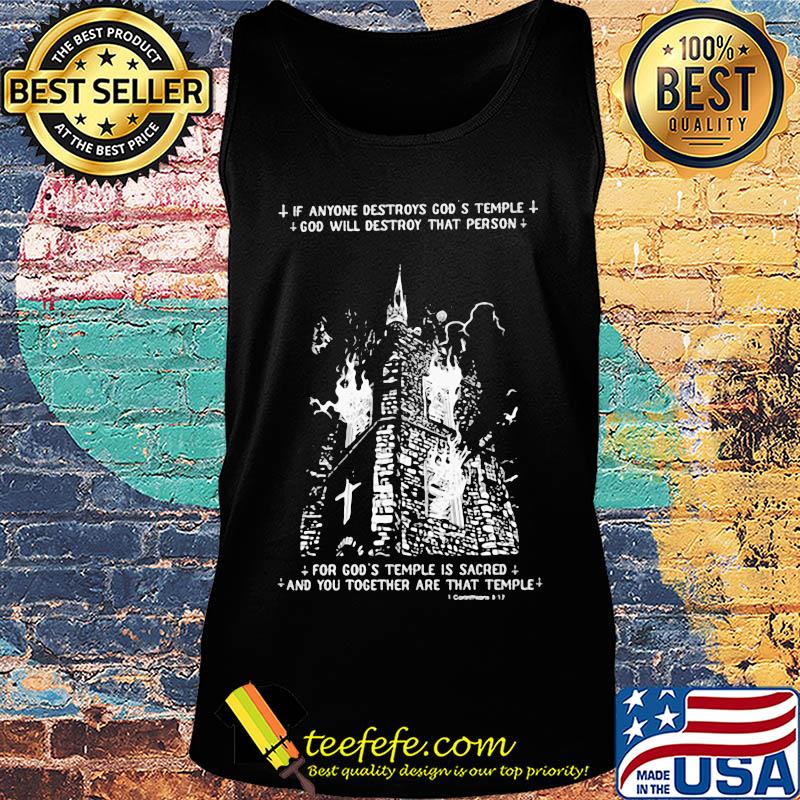 if anyone destroys god's temple god will destroy that person s Tank top if anyone destroys god's temple god will destroy that person s Tank top