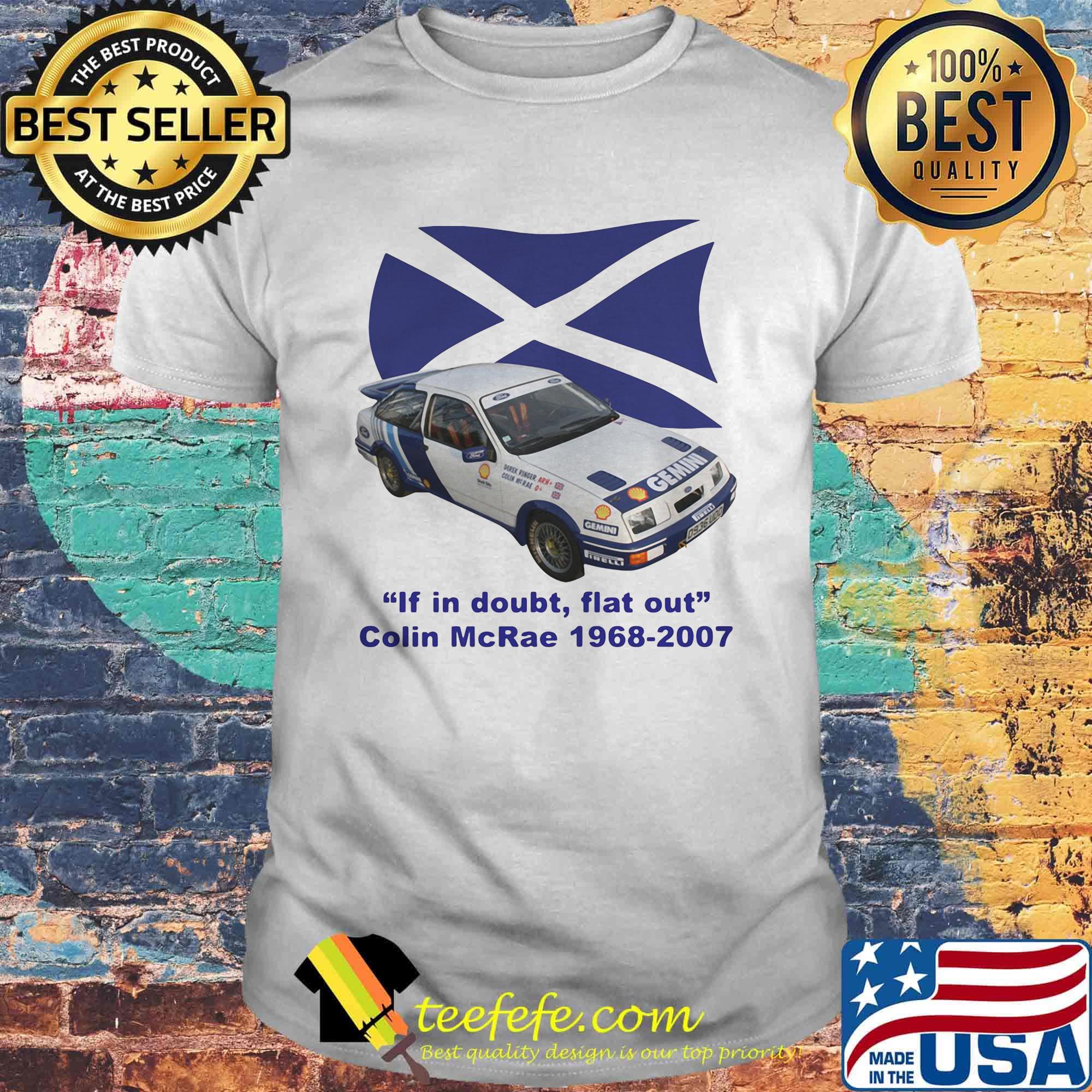 If in doubt flat out colin mcrae 1968 2007 signature shirt