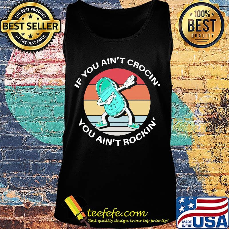 If you ain't crocin you ain't rockin vintage retro dance s Tank top If you ain't crocin you ain't rockin vintage retro dance s Tank top