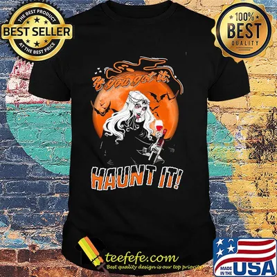 If You Got It Haunt It Wine Halloween Shirt