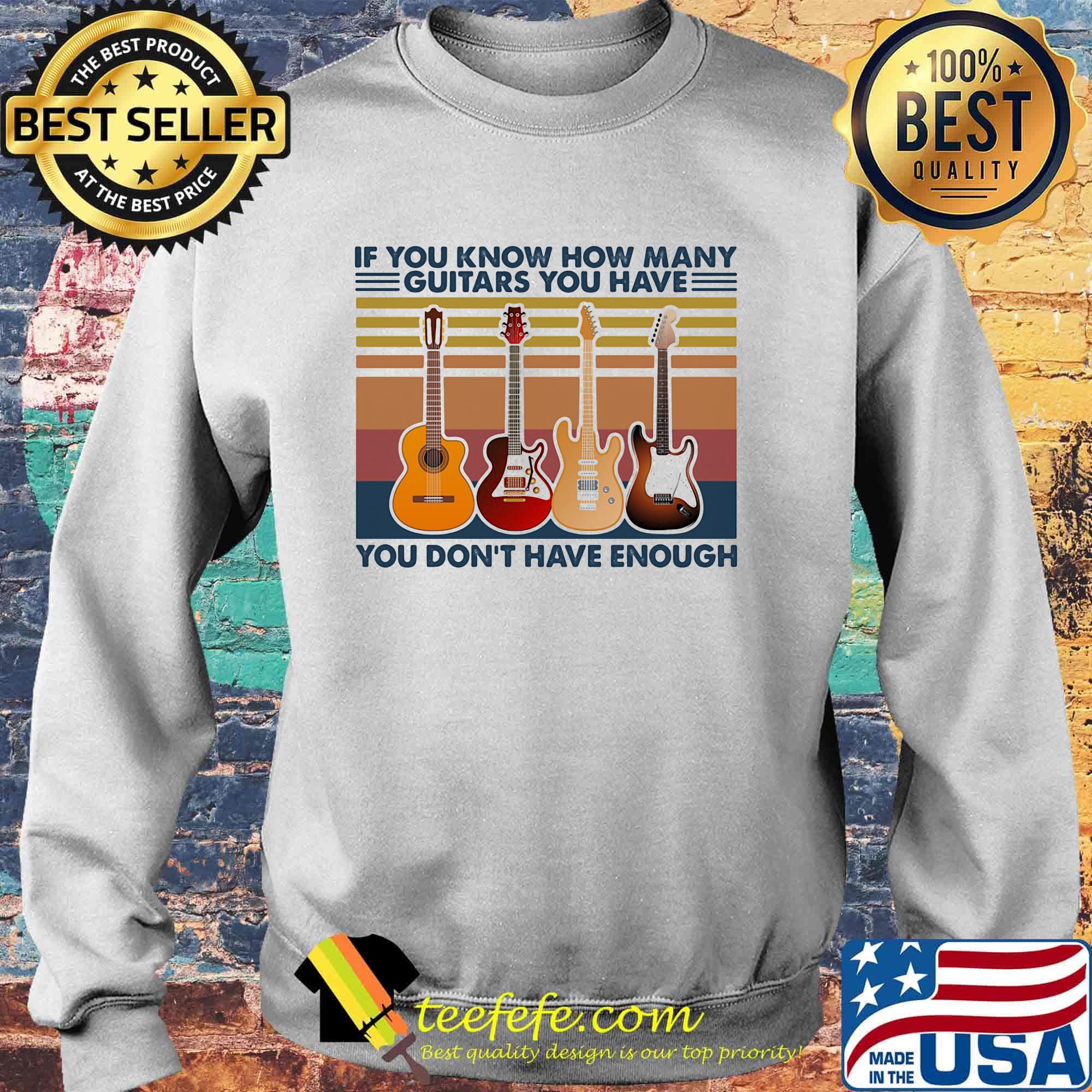 If you know how many guitars you have you don't have enough vintage retro s Sweater If you know how many guitars you have you don't have enough vintage retro s Sweater