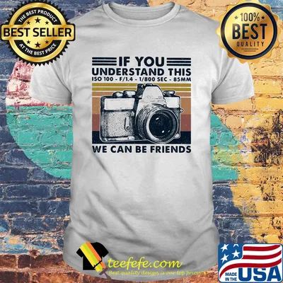 If you understand this We can be friends Photographer Vintage retro shirt