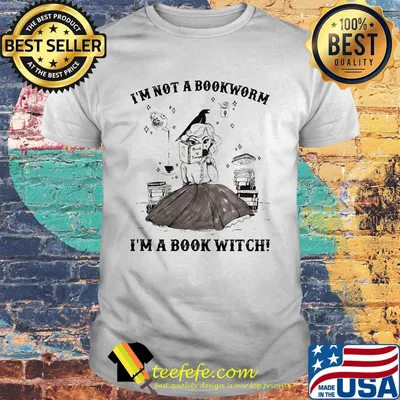 Im Not A Bookkworm Im A Book Witch Girl Shirt