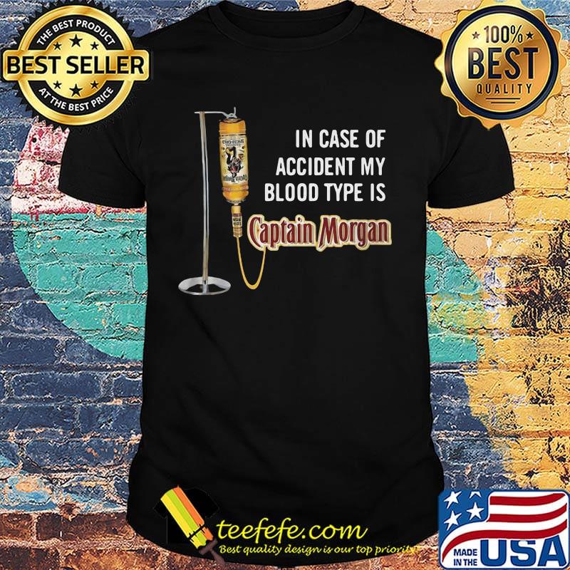 In case of accident my blood type is captain morgan wine shirt In case of accident my blood type is captain morgan wine shirt
