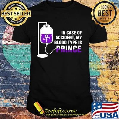 in case of accident my blood type is prince shirt