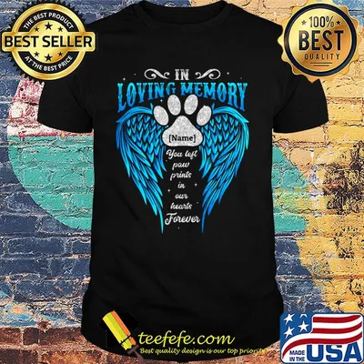 In Loving Memory Name You Left Paw Prints In Our Hearts Forever Footprint Wing Shirt
