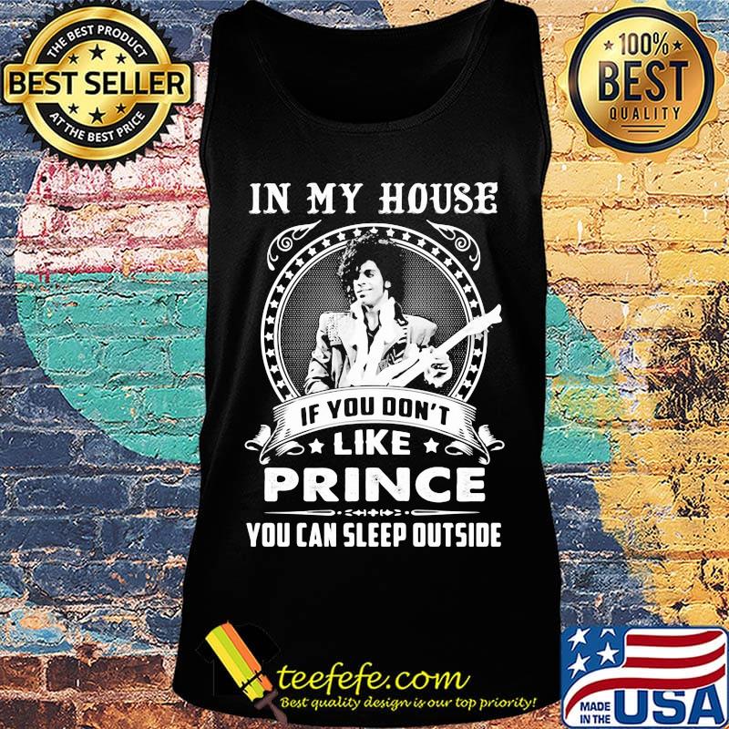In my house if you don't like prince you can sleep outside s Tank top In my house if you don't like prince you can sleep outside s Tank top