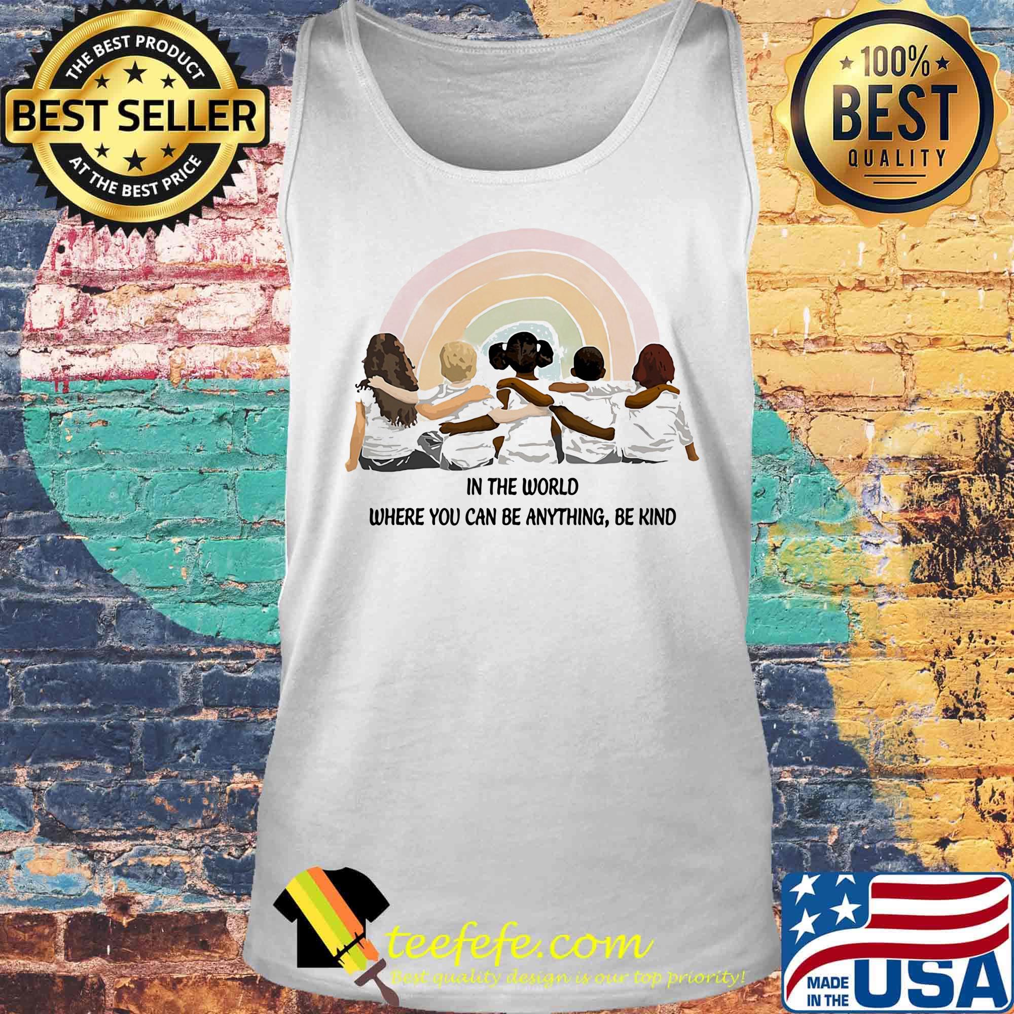 In the world where you can be anything be kind girls vintage retro s Tank top In the world where you can be anything be kind girls vintage retro s Tank top