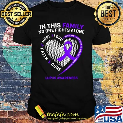 In this family no one fights alone love hope faith cure lupus awareness heart shirt