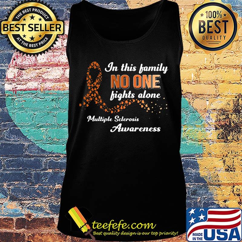 In this family no one fights alone multiple sclerosis awareness s Tank top In this family no one fights alone multiple sclerosis awareness s Tank top