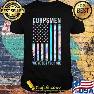 Independence day corpsmen we've got your six shirt