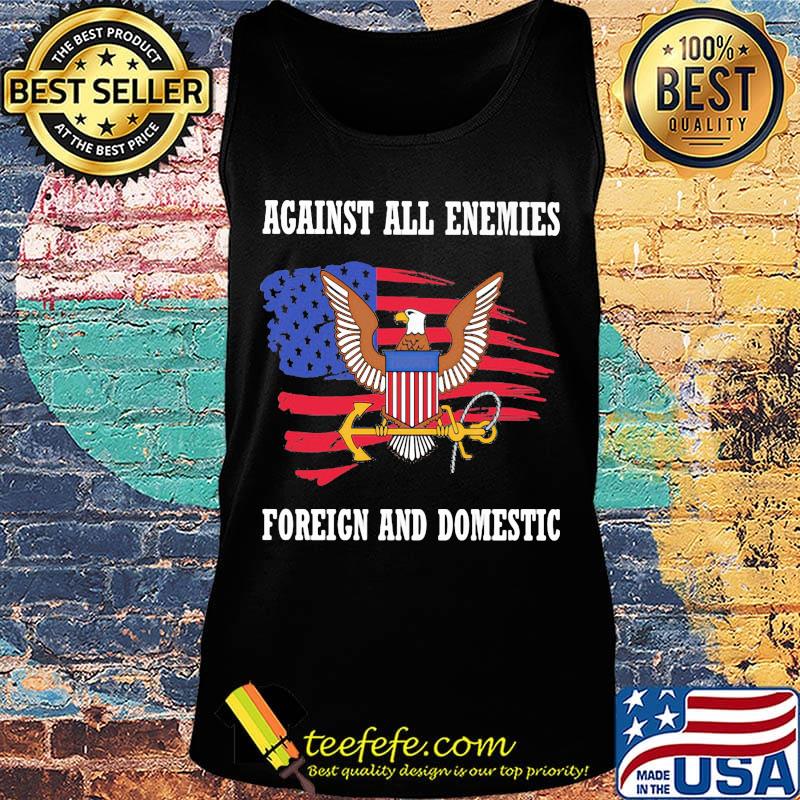 Independence day eagles against all enemies foreign and domestic s Tank top Independence day eagles against all enemies foreign and domestic s Tank top