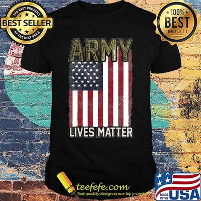 Independence day flag american ARMY lives matter shirt