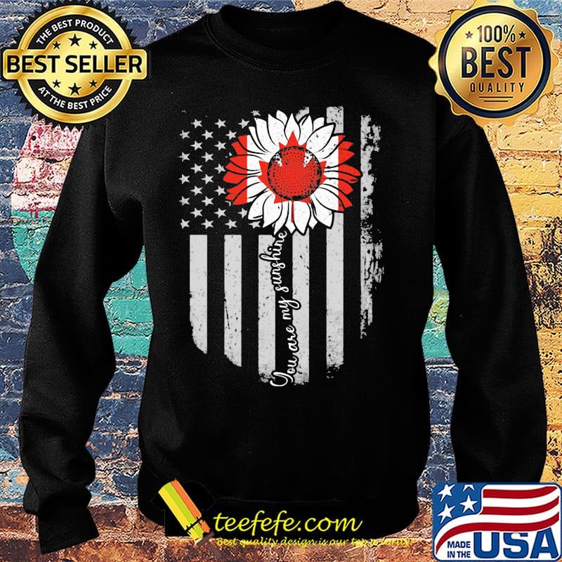 Independence day flower you are my sunshine canada s Sweater Independence day flower you are my sunshine canada s Sweater