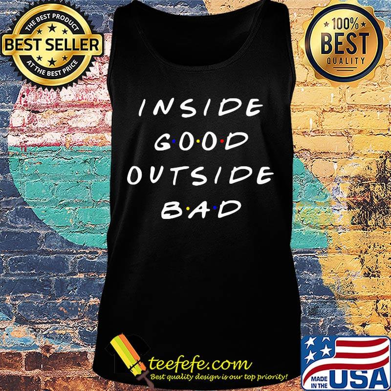 Inside good outside bad classic s Tank top Inside good outside bad classic s Tank top