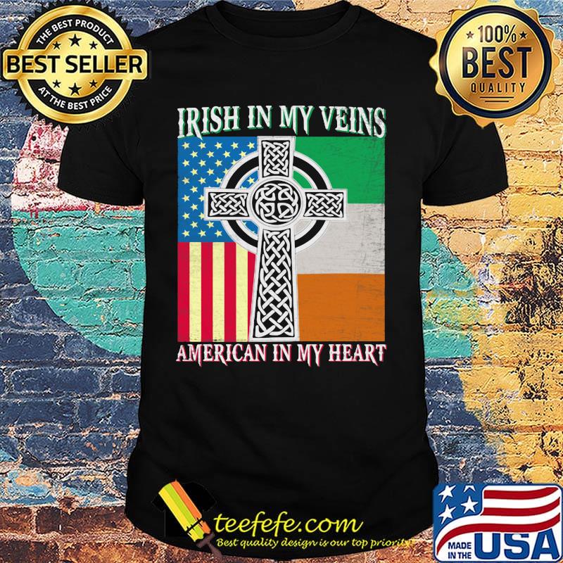 Ireland flag Irish in my veins american in my heart flag shirt