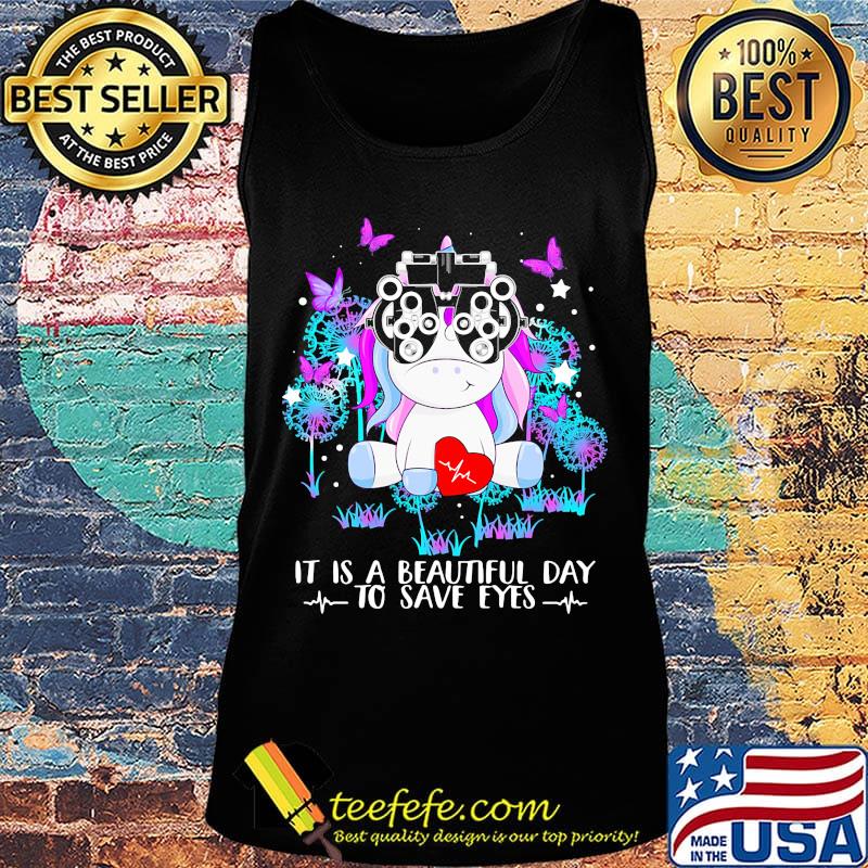 It Is A Beautiful Day To Save Eyes Unicorn Shirt Tank top It Is A Beautiful Day To Save Eyes Unicorn Shirt Tank top