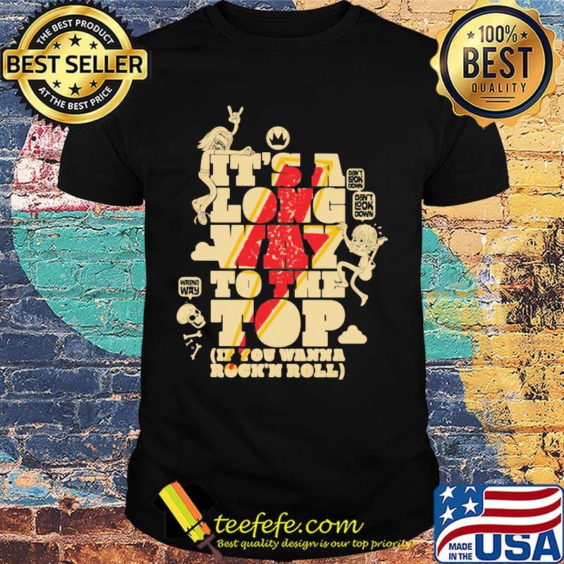 It's a long way to the top if you wanna rock n roll shirt