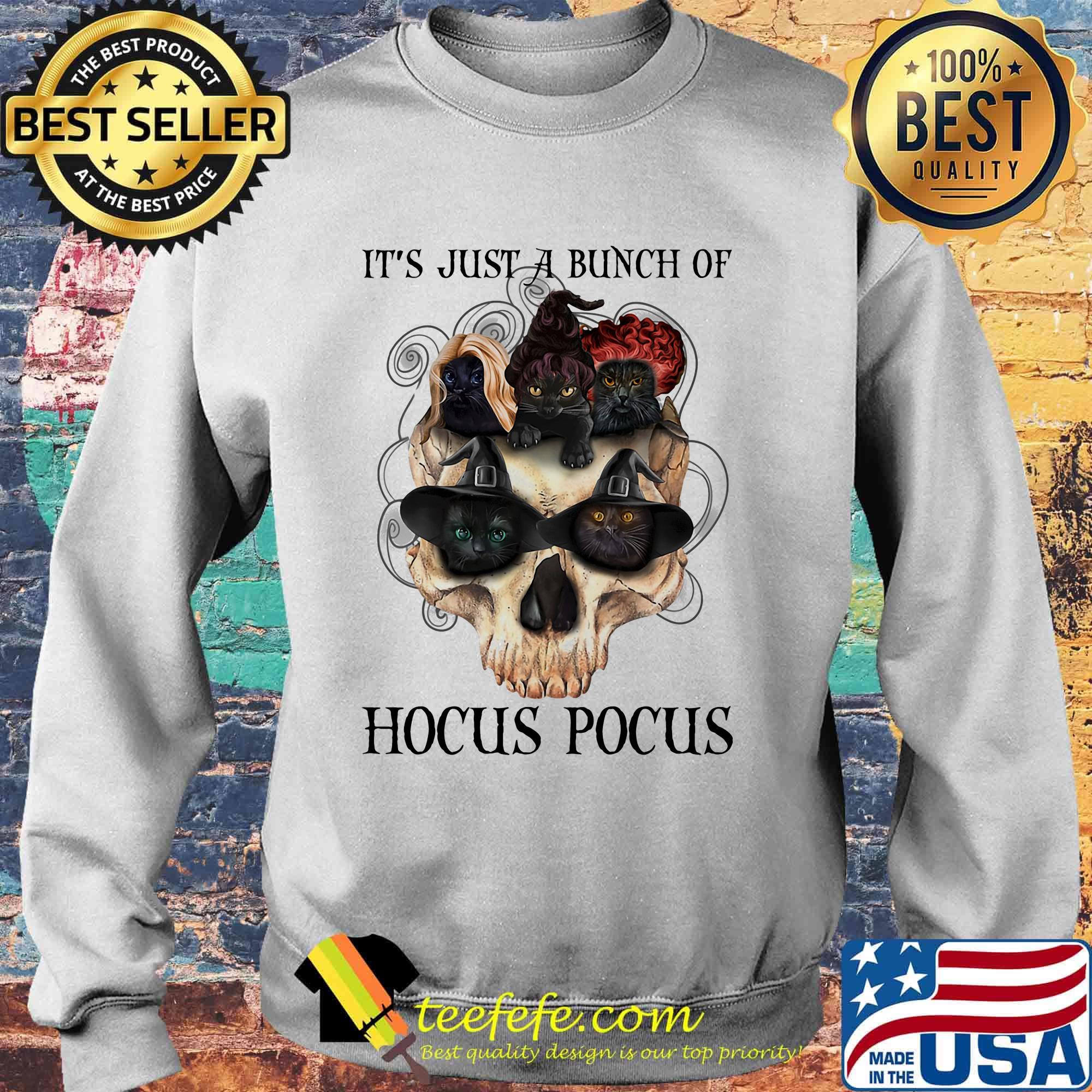 It's just a bunch of hocus pocus cats skull shir Sweater It's just a bunch of hocus pocus cats skull shir Sweater