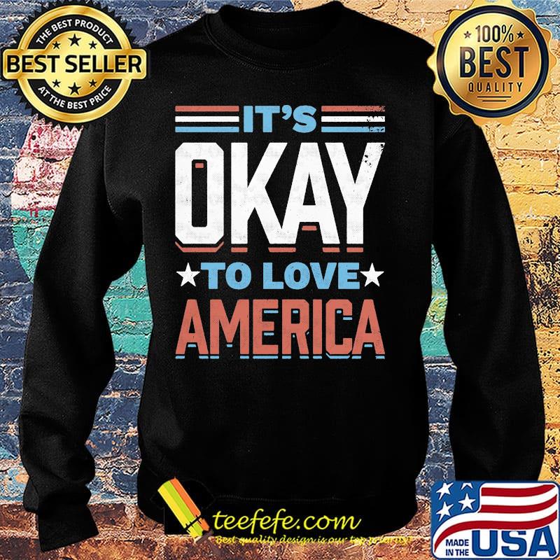 It's okay to love American star s Sweater It's okay to love American star s Sweater
