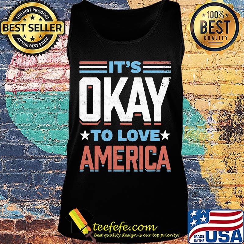 It's okay to love American star s Tank top It's okay to love American star s Tank top