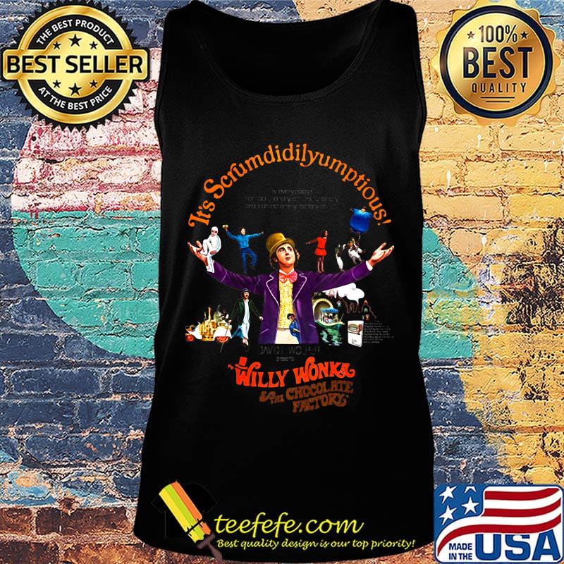 It's scrumdiddlyumptious willy wonka eat chocolate factory s Tank top It's scrumdiddlyumptious willy wonka eat chocolate factory s Tank top