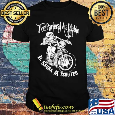 J'en parlerai au diable il saura m'écouter shirt
