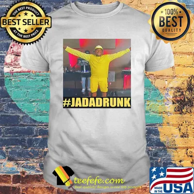 Jada kiss jada drunk shirt