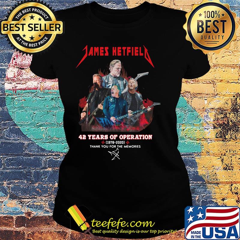 James hetfield 42 years of 1978 2020 thank you for the memories signature s Ladies tee James hetfield 42 years of 1978 2020 thank you for the memories signature s Ladies tee