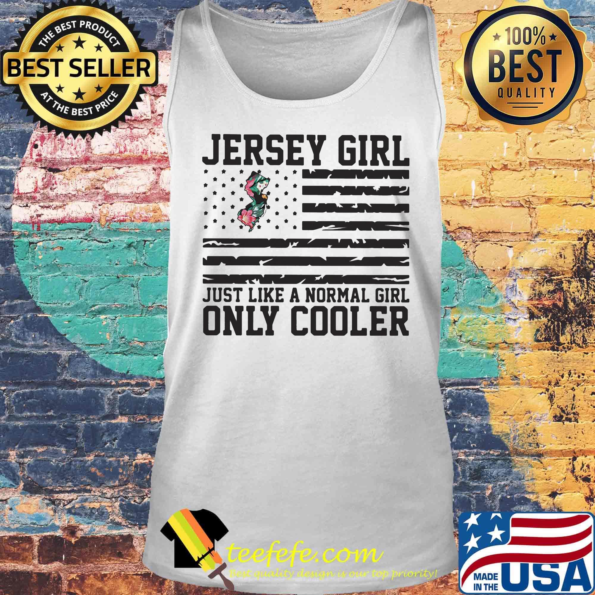 Jersey girl just like a normal girl only cooler american flag independence day s Tank top Jersey girl just like a normal girl only cooler american flag independence day s Tank top
