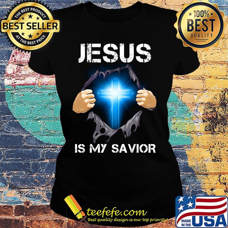 Jesus is my Savior open cross hand s Ladies tee Jesus is my Savior open cross hand s Ladies tee