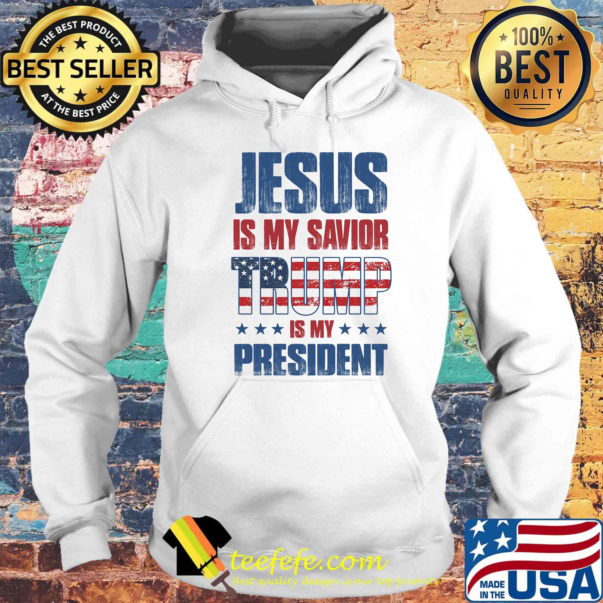 Jesus is my savior trump is my president american flag independence day s Hoodie Jesus is my savior trump is my president american flag independence day s Hoodie
