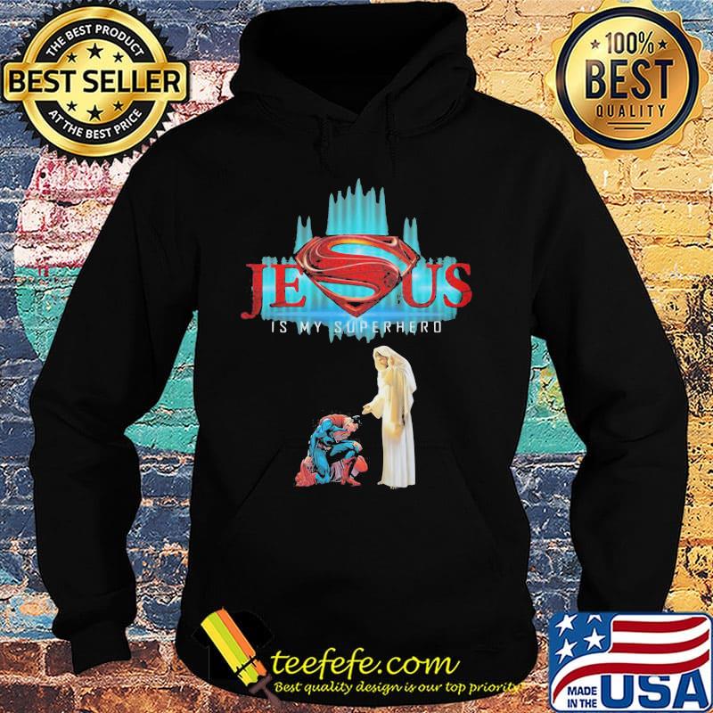 Jesus is my superhero god s Hoodie Jesus is my superhero god s Hoodie