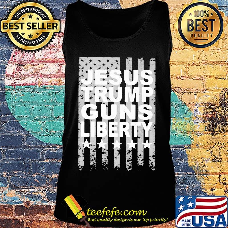 Jesus Trump Guns Liberty American Flag Shirt Tank top Jesus Trump Guns Liberty American Flag Shirt Tank top