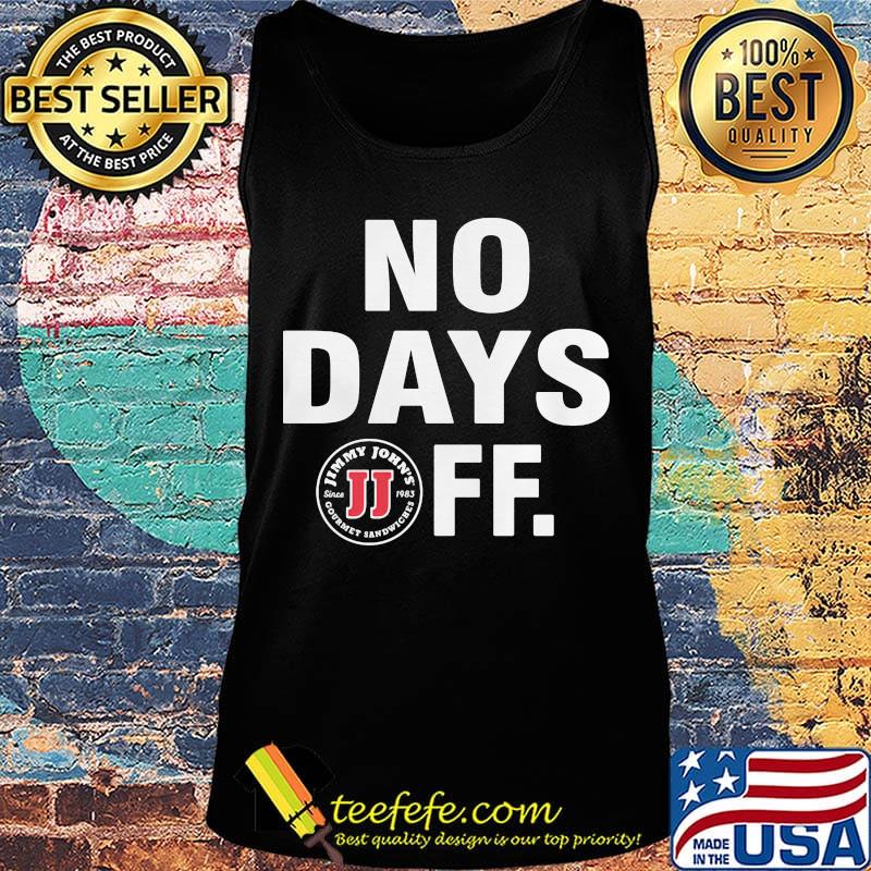 Jimmy johns logo no days off s Tank top Jimmy johns logo no days off s Tank top