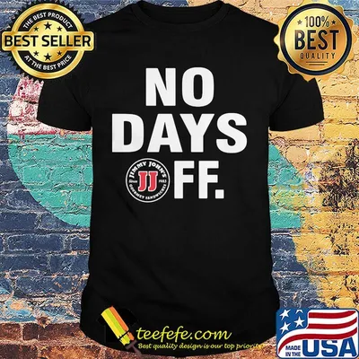 Jimmy johns logo no days off shirt