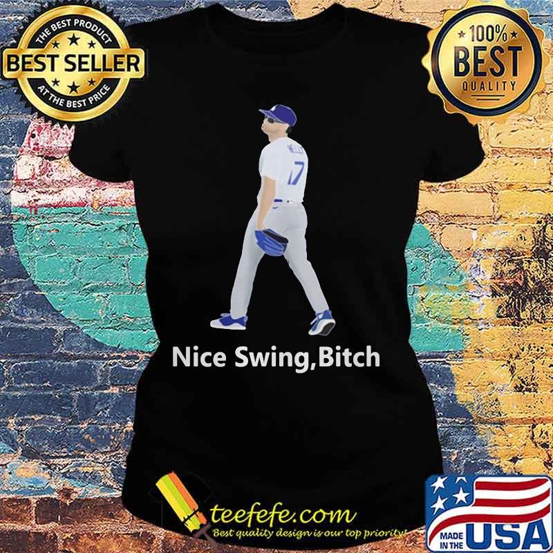 Joe kelly dodgers nice swing bitch baseball s Ladies tee Joe kelly dodgers nice swing bitch baseball s Ladies tee