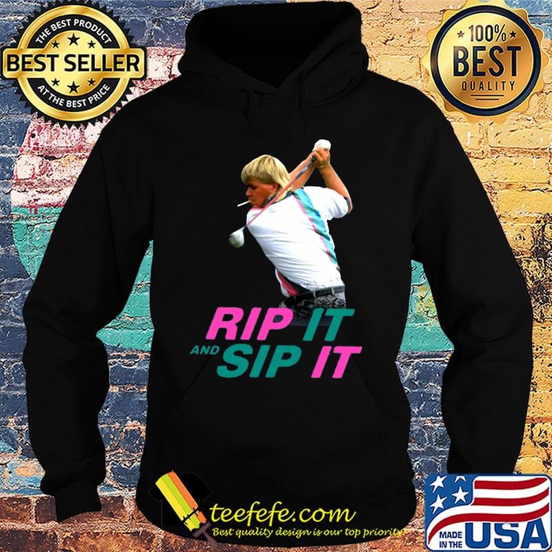 John daly rip it and sip it s Hoodie John daly rip it and sip it s Hoodie