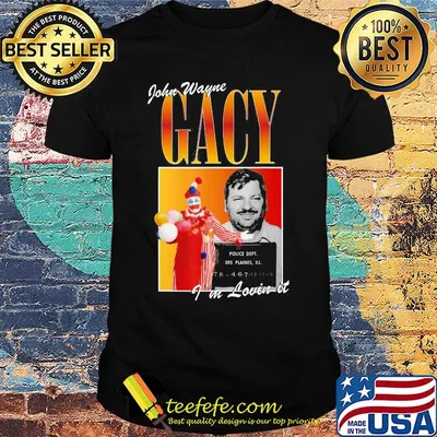 John wayne gacy i'm lovin it shirt