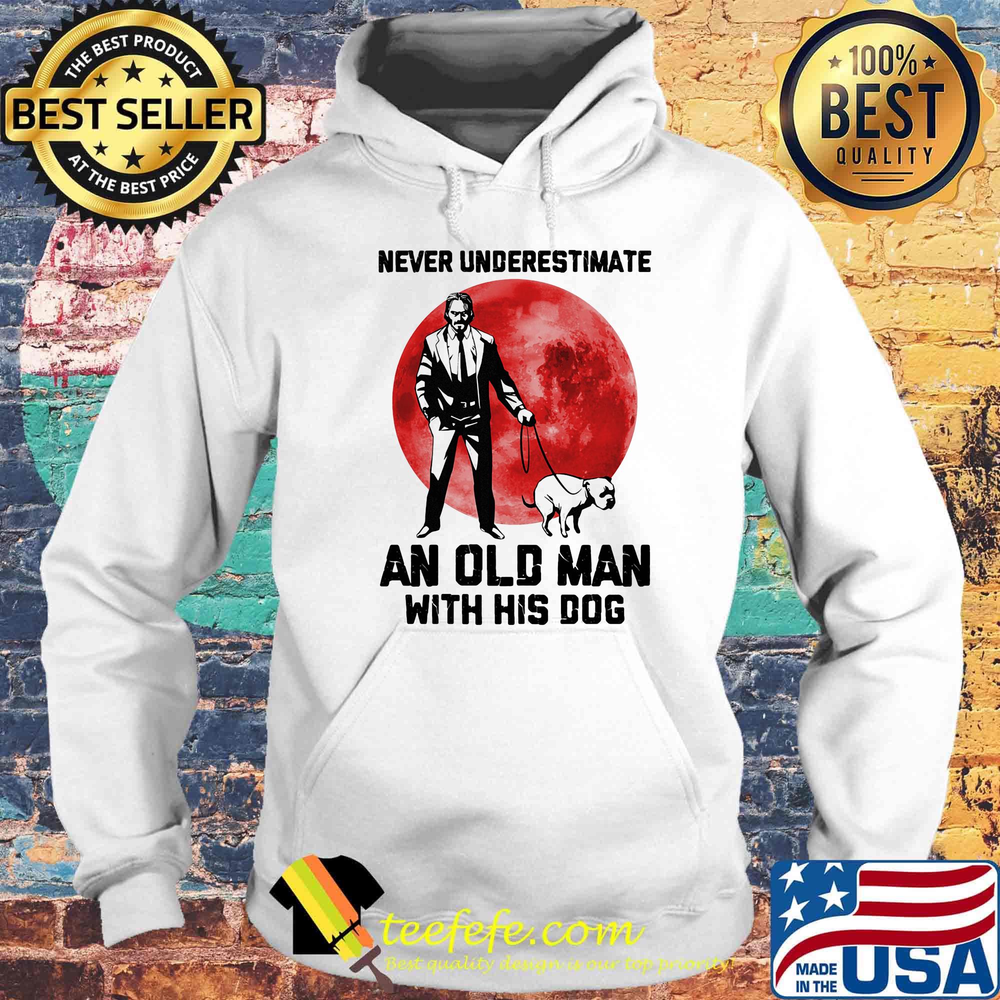 John Wick Never underestimate an old man with his dog sunset s Hoodie John Wick Never underestimate an old man with his dog sunset s Hoodie