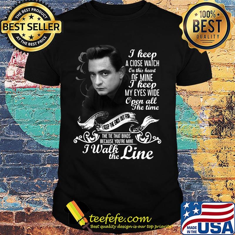 Johnny cash i keep a close watch on this heart of mine i keep my eyes wide open all the time shirt