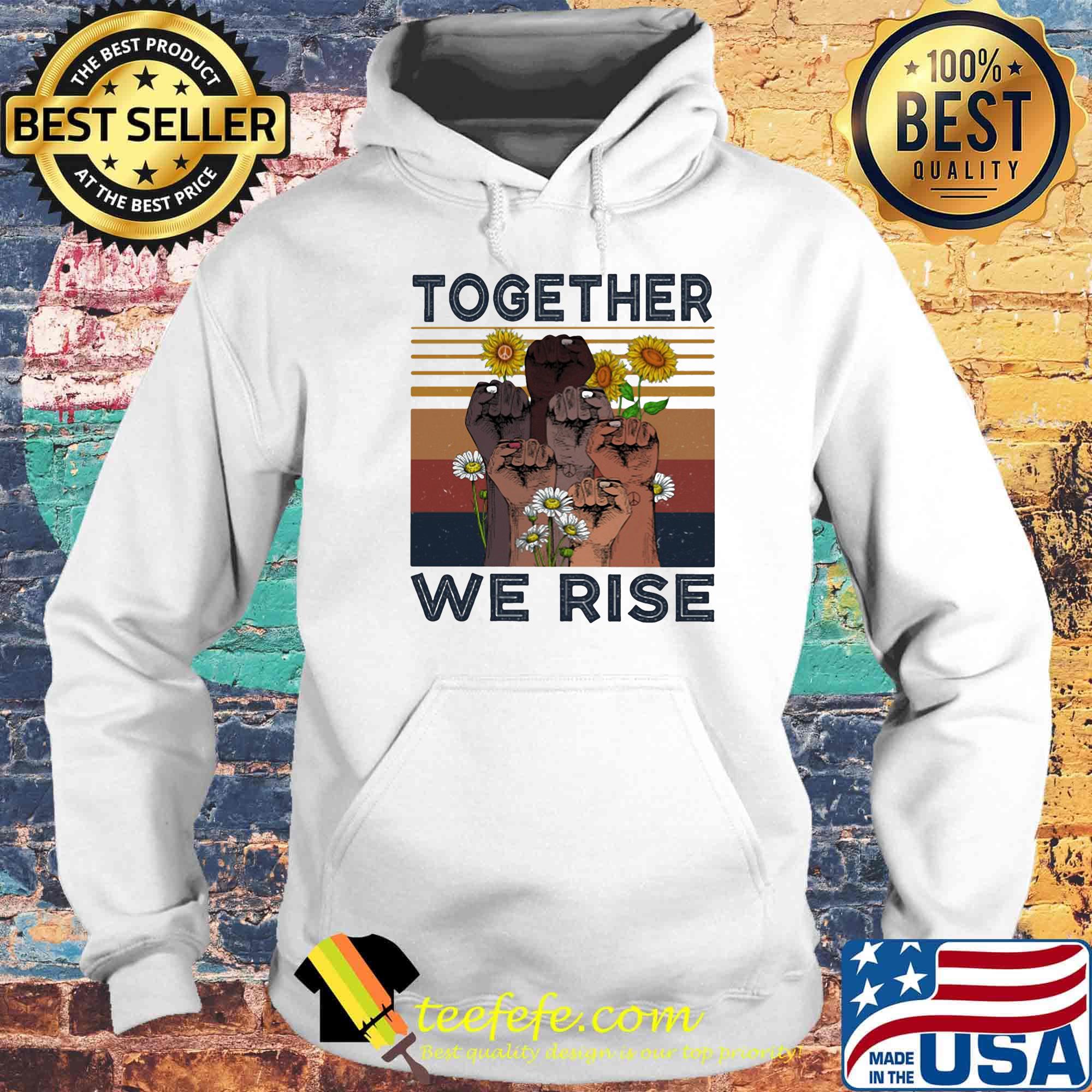 Juneteenth day together we rise sunflowers black lives matter vintage retro s Hoodie Juneteenth day together we rise sunflowers black lives matter vintage retro s Hoodie