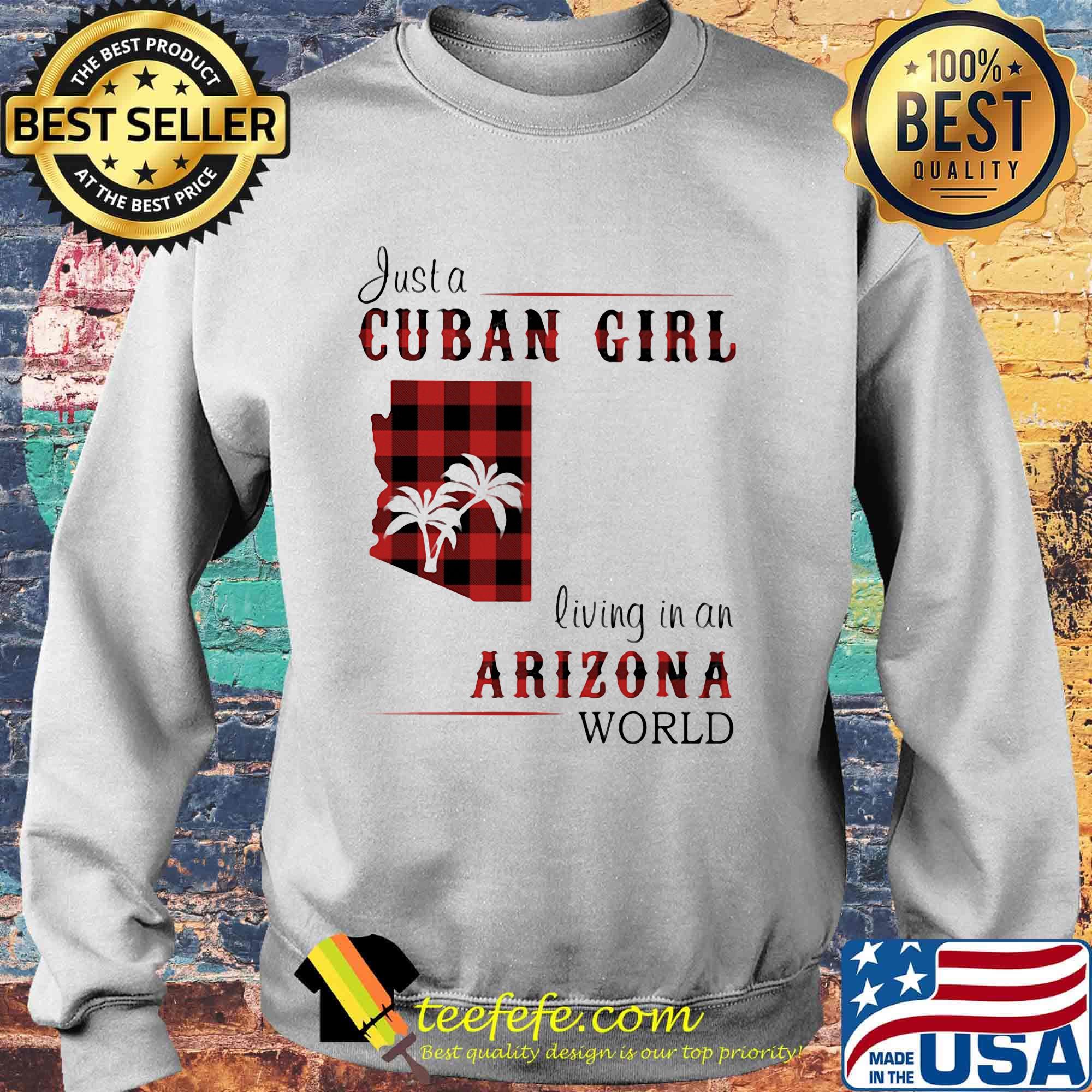 Just a Cuban girl living in a Arizona World s Sweater Just a Cuban girl living in a Arizona World s Sweater