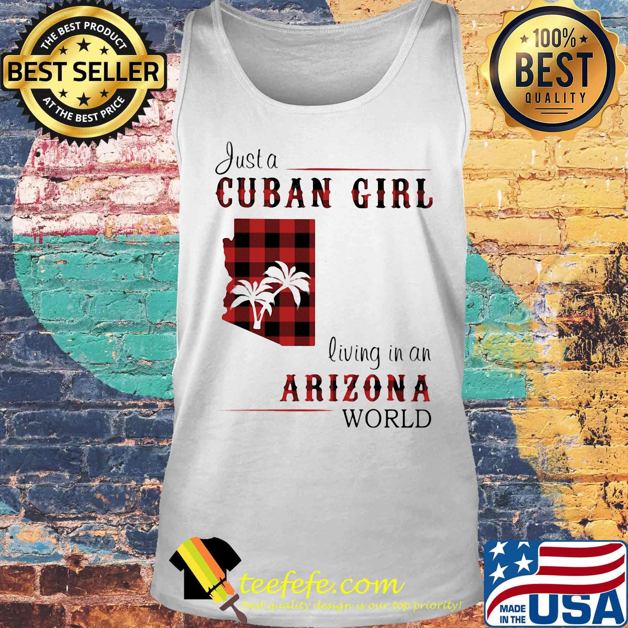 Just a Cuban girl living in a Arizona World s Tank top Just a Cuban girl living in a Arizona World s Tank top