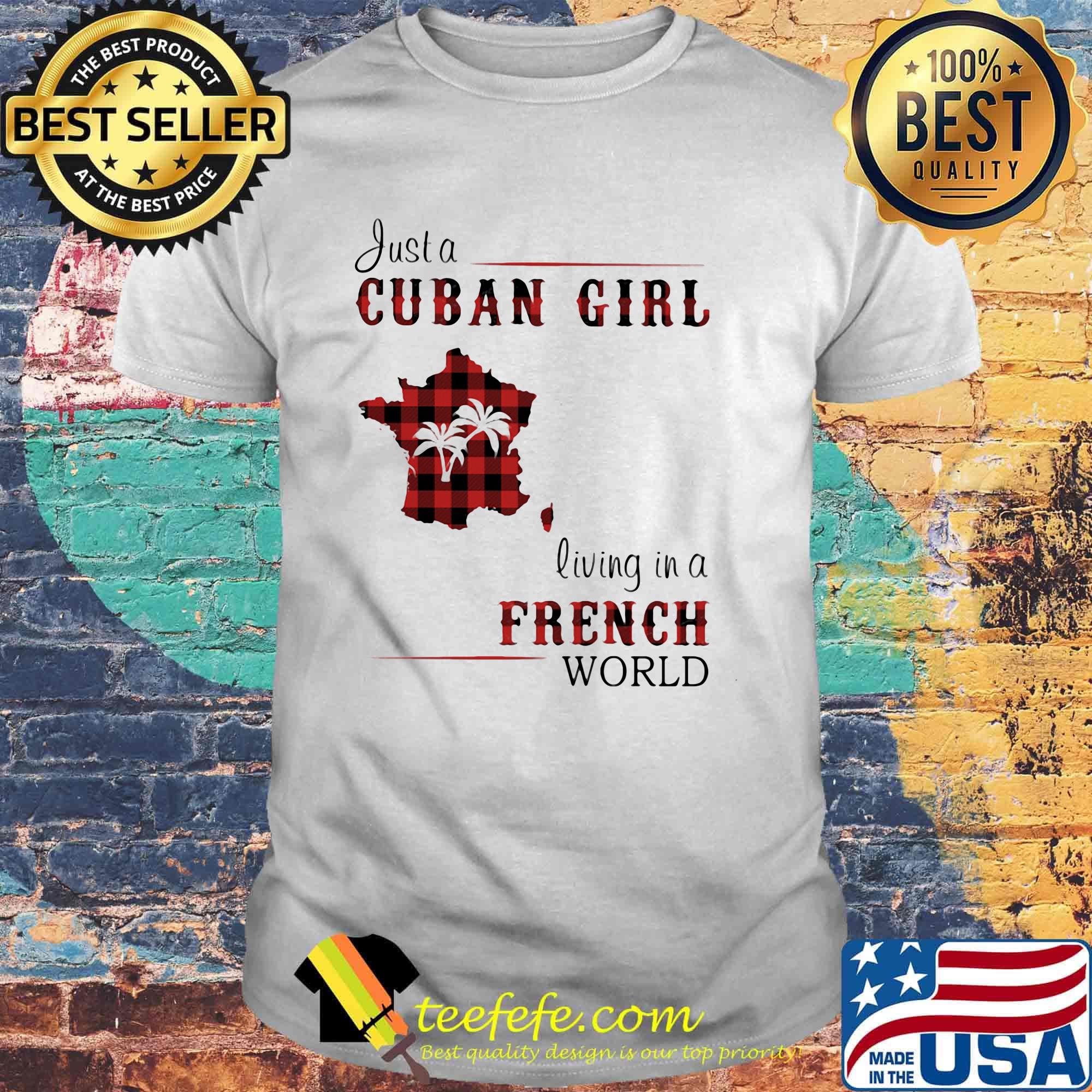 Just a Cuban girl living in a French world Map shirt