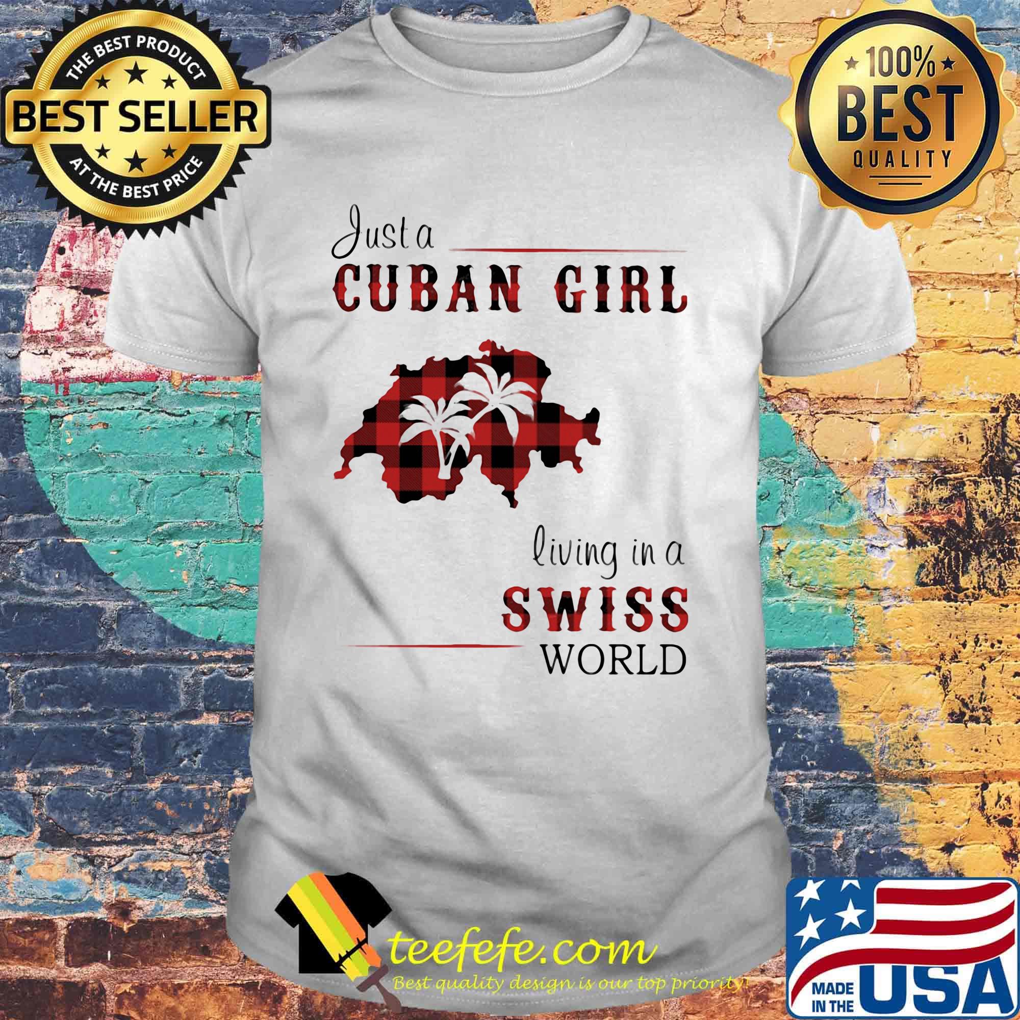 Just a Cuban girl living in a Swiss world Map shirt