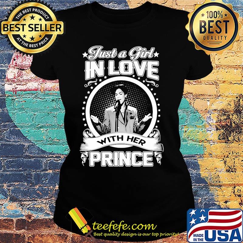 Just a girl in love with her prince s Ladies tee Just a girl in love with her prince s Ladies tee